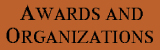 Awards and Organizations