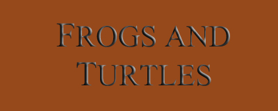 Frogs and Turtles